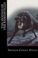 The Hound of the Baskervilles di Arthur Conan Doyle edito da Createspace Independent Publishing Platform