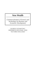 New Wealth di George Kozmetsky, Frederick Williams, Victoria Williams edito da Praeger