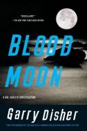 Blood Moon di Garry Disher edito da SOHO PR INC