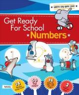 Get Ready For School: Numbers di Elizabeth Van Doren edito da Black Dog & Leventhal Publishers Inc