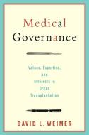 Medical Governance di David L. Weimer edito da Georgetown University Press