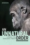 An Unnatural Order di Jim Mason edito da Lantern Books,us