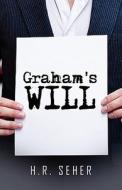 Graham's Will di H R Seher edito da America Star Books