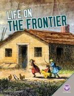 Life on the Frontier di Bethany Onsgard edito da CORE LIB