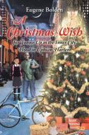 A Christmas Wish for Junior Up in the Inner City Hood in Uptown Harlem di Eugene Bolden edito da Page Publishing Inc