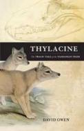 Thylacine di David Owen edito da Allen & Unwin