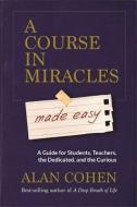 A Course in Miracles Made Easy di Alan Cohen edito da Hay House UK Ltd