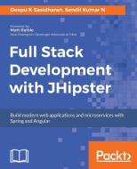 Full Stack Development with Jhipster di Deepu K. Sasidharan, Sendil Kumar N. edito da PACKT PUB