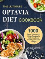 The Ultimate Optavia Diet Cookbook di Joshua Collins edito da Joshua Collins