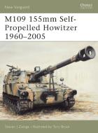 M109 155mm Self-propelled Howitzer di Steven Zaloga edito da Bloomsbury Publishing PLC