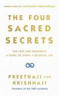 The Four Sacred Secrets di Preethaji, Krishnaji edito da Ebury Publishing