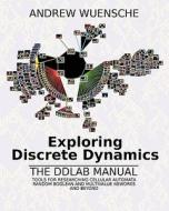 Exploring Discrete Dynamics di Andrew Wuensche edito da Luniver Press