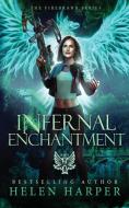 Infernal Enchantment di Helen Harper edito da LIGHTNING SOURCE INC