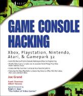 Game Console Hacking di Joe (President and CEO of Grand Idea Studio Grand, Albert (Austin Systems Yarusso edito da Syngress Media,U.S.