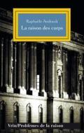FRE-RAISON DES CORPS di Raphaele Andrault edito da LIBRARIE PHILOSOPHIQUE J VRIN