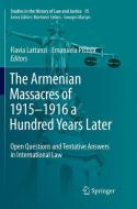 The Armenian Massacres of 1915-1916 a Hundred Years Later edito da Springer International Publishing