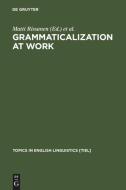 Grammaticalization at Work edito da De Gruyter Mouton