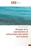Biologie de la reproduction et embryologie descriptive de Crustacés di Marie Anne Kayi d'Almeida edito da Editions universitaires europeennes EUE