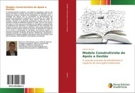 Modelo Construtivista de Apoio a Gestão di Vinicius Dezem edito da Novas Edições Acadêmicas