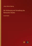 Die Verfassung und Verwaltung des Römischen Staates di Johan Nikolai Madvig edito da Outlook Verlag