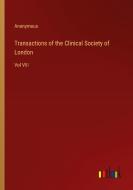 Transactions of the Clinical Society of London di Anonymous edito da Outlook Verlag
