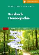 Kursbuch Homöopathie di Michael Teut, Jörn Dahler, Christian Lucae, Ulrich Koch edito da Urban & Fischer/Elsevier