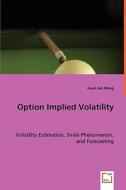 Option Implied Volatility di Guan Jun edito da VDM Verlag
