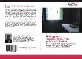 El Programa Oportunidades y los pobres de México di Oscar González Muñoz edito da EAE