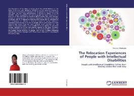 The Relocation Experiences of People with Intellectual Disabilities di Theresa Okodogbe edito da LAP Lambert Academic Publishing