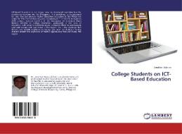 College Students on ICT-Based Education di Jonathan Adanza edito da LAP Lambert Academic Publishing