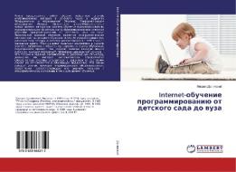 Internet-obuchenie programmirovaniju ot detskogo sada do vuza di Mihail Dolinskij edito da LAP Lambert Academic Publishing