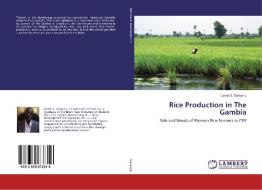 Rice Production in The Gambia di Lamin S. Sanyang edito da LAP Lambert Academic Publishing