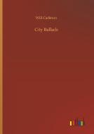 City Ballads di Will Carleton edito da Outlook Verlag