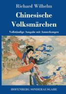 Chinesische Volksmärchen di Richard Wilhelm edito da Hofenberg