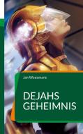 Dejahs Geheimnis di Jan Weesmans edito da Books on Demand