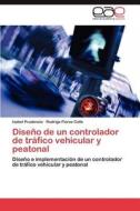 Diseño de un controlador de tráfico vehicular y peatonal di Isabel Prudencio, Rodrigo Flores Calle edito da LAP Lambert Acad. Publ.