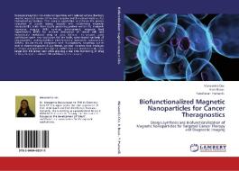Biofunctionalized Magnetic Nanoparticles for Cancer Theragnostics di Manasmita Das, Amit Basak, Panchanan Pramanik edito da LAP Lambert Academic Publishing