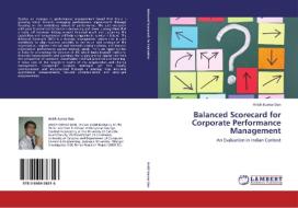 Balanced Scorecard for Corporate Performance Management di Anish Kumar Dan edito da LAP Lambert Academic Publishing