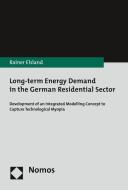 Long-term Energy Demand in the German Residential Sector di Rainer Elsland edito da Nomos Verlagsges.MBH + Co