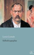Selbstbiographie di Lovis Corinth edito da Europäischer Literaturverlag