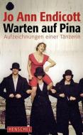 Warten auf Pina di Jo Ann Endicott edito da Henschel Verlag