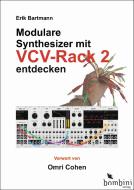 Modulare Synthesizer mit VCV Rack 2 entdecken di Erik Bartmann edito da Bombini Verlags GmbH