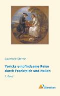 Yoricks empfindsame Reise durch Frankreich und Italien di Laurence Sterne edito da Literaricon Verlag UG