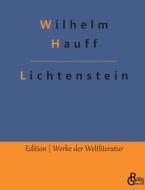 Lichtenstein di Wilhelm Hauff edito da Gröls Verlag