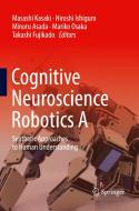 Cognitive Neuroscience Robotics A edito da Springer Verlag, Japan