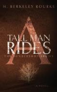 A Tall Man Rides di H. Berkeley Rourke edito da NEXT CHAPTER