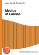Medius Of Larissa edito da Book On Demand Ltd.