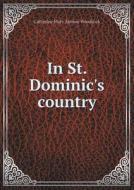 In St. Dominic's Country di Catherine Mary Antony Woodcock edito da Book On Demand Ltd.