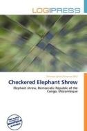 Checkered Elephant Shrew edito da Log Press