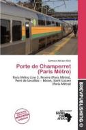 Porte De Champerret (paris M Tro) edito da Brev Publishing
